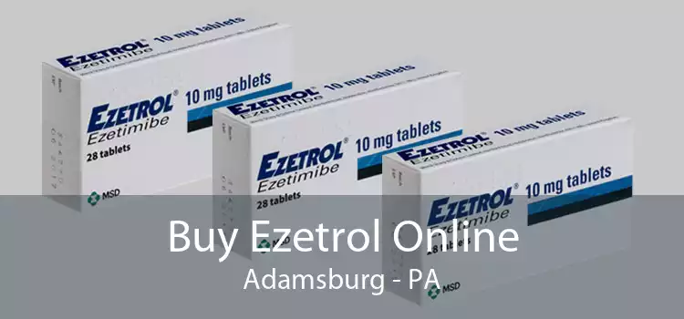 Buy Ezetrol Online Adamsburg - PA