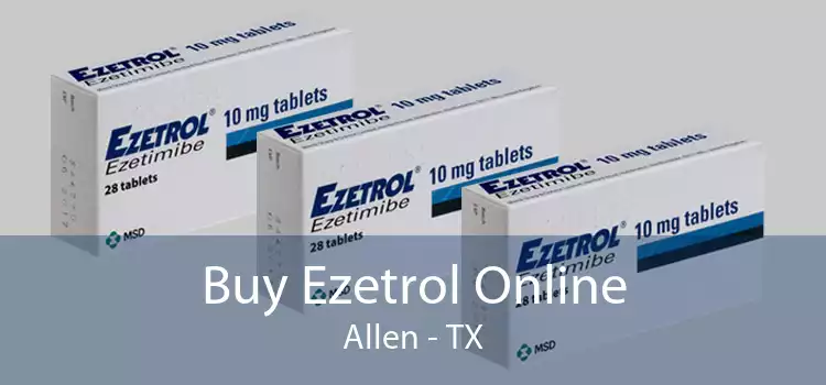 Buy Ezetrol Online Allen - TX