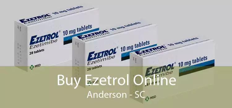 Buy Ezetrol Online Anderson - SC
