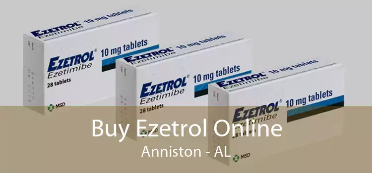 Buy Ezetrol Online Anniston - AL