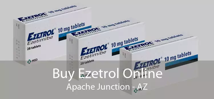Buy Ezetrol Online Apache Junction - AZ