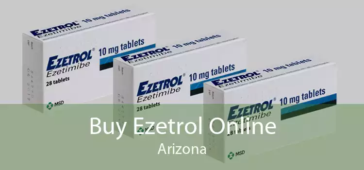 Buy Ezetrol Online Arizona