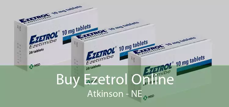 Buy Ezetrol Online Atkinson - NE