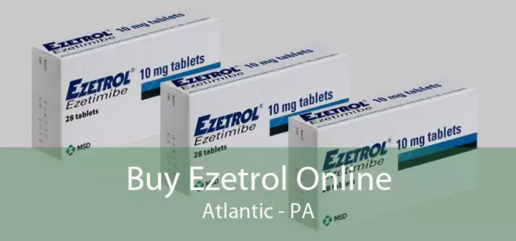 Buy Ezetrol Online Atlantic - PA