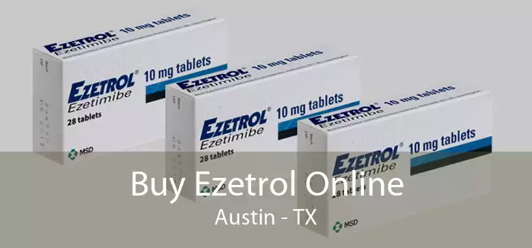 Buy Ezetrol Online Austin - TX