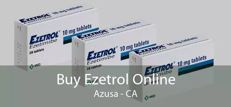 Buy Ezetrol Online Azusa - CA