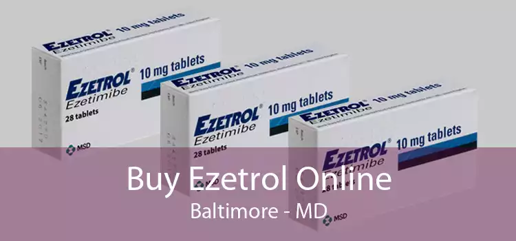 Buy Ezetrol Online Baltimore - MD