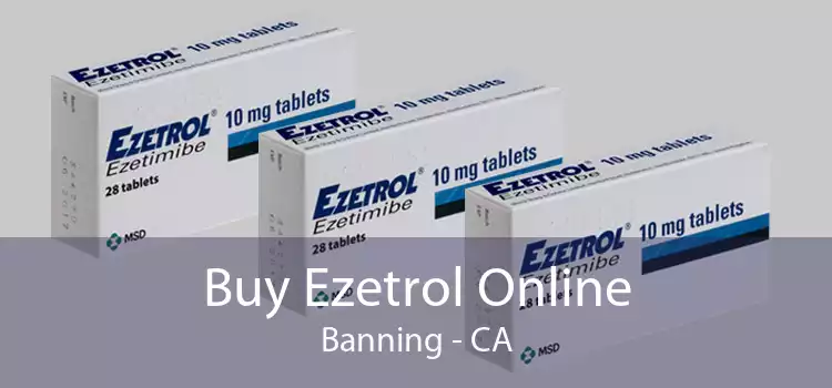 Buy Ezetrol Online Banning - CA