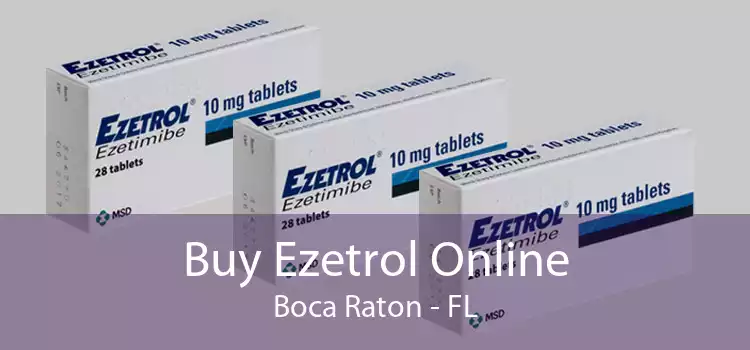 Buy Ezetrol Online Boca Raton - FL