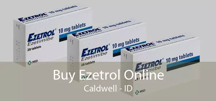 Buy Ezetrol Online Caldwell - ID