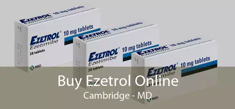 Buy Ezetrol Online Cambridge - MD