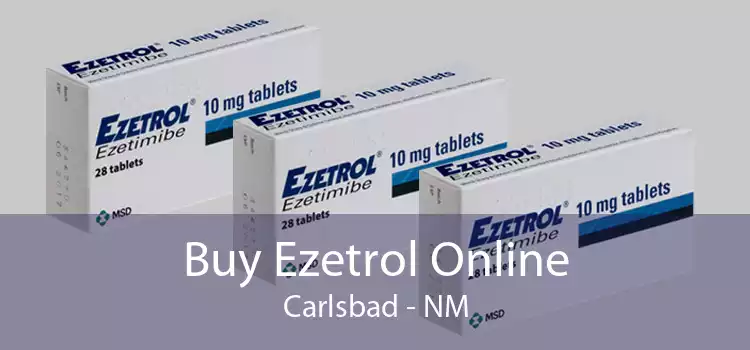 Buy Ezetrol Online Carlsbad - NM