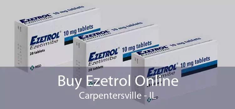 Buy Ezetrol Online Carpentersville - IL