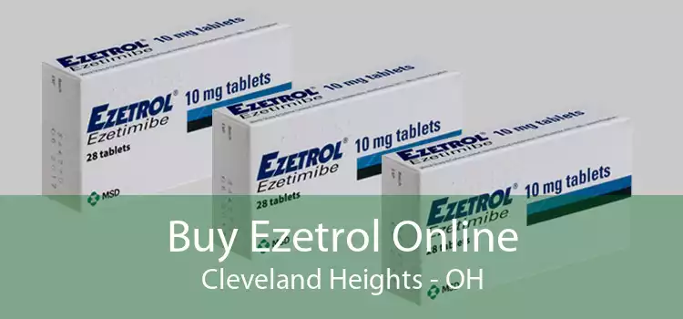 Buy Ezetrol Online Cleveland Heights - OH