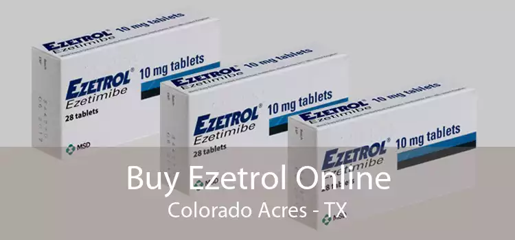 Buy Ezetrol Online Colorado Acres - TX