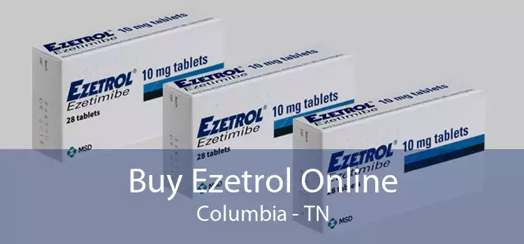 Buy Ezetrol Online Columbia - TN