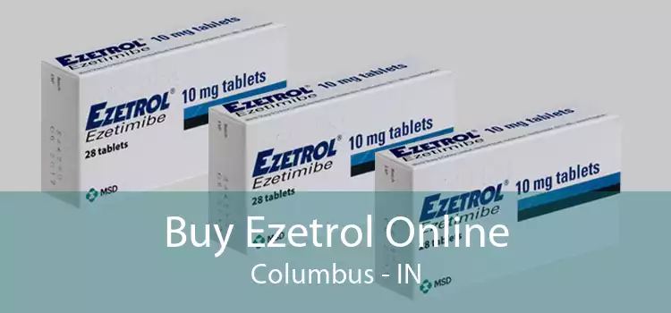 Buy Ezetrol Online Columbus - IN