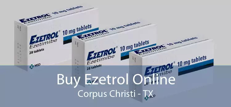 Buy Ezetrol Online Corpus Christi - TX