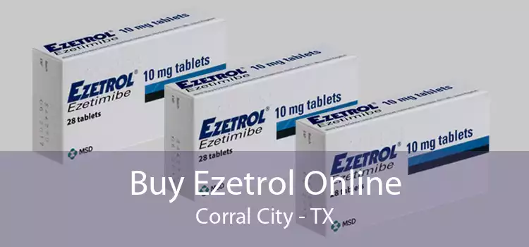 Buy Ezetrol Online Corral City - TX