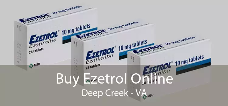 Buy Ezetrol Online Deep Creek - VA