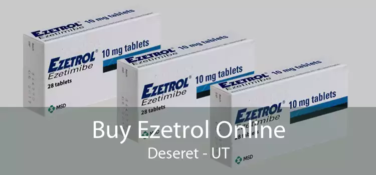 Buy Ezetrol Online Deseret - UT