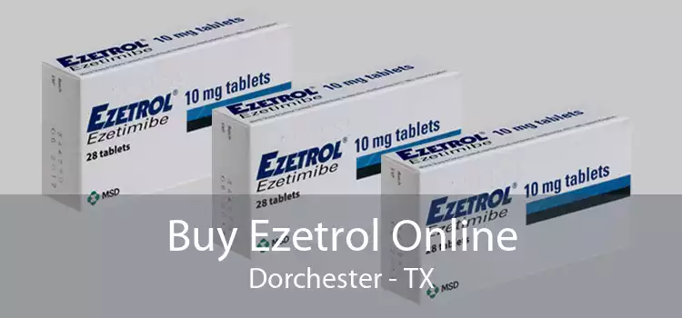 Buy Ezetrol Online Dorchester - TX
