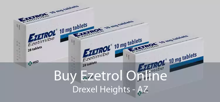 Buy Ezetrol Online Drexel Heights - AZ